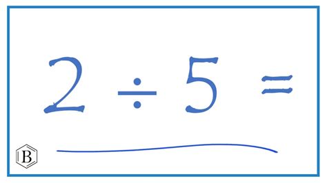 2 Divided By 2/5