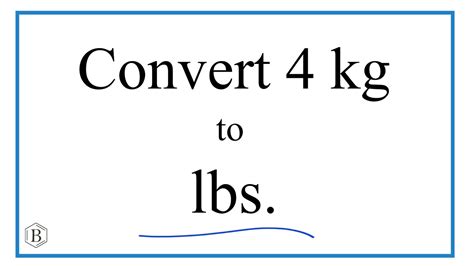 4Kg In Lbs