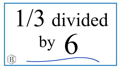 6 Divided By 1/3
