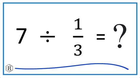 7 Divided By 1/3
