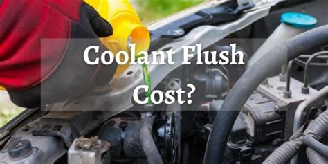 Car Coolant Flush Cost: The Complete Price Guide