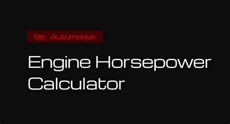 Car Engine Horsepower Calculator