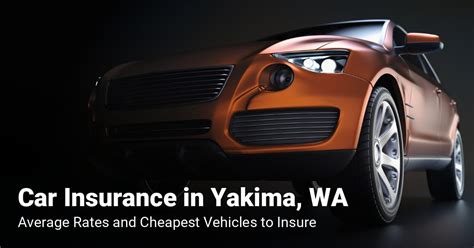 Car Insurance In Yakima: The Essential Guide For Drivers