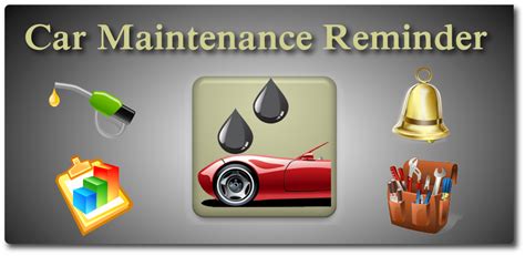 7 Best Car Maintenance Reminder Apps: The Ultimate Guide