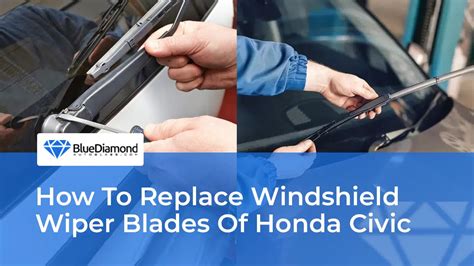 How To Change Wiper Blades On A Honda Civic: The Complete Guide