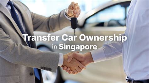 How To Transfer Car Ownership Singapore