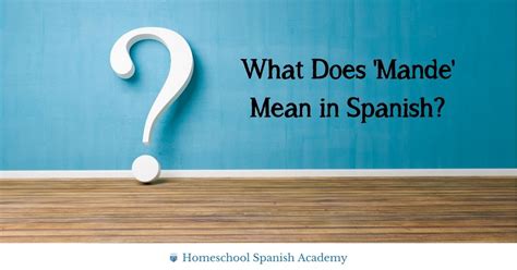 Mande Meaning Spanish