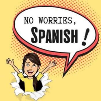 No Worries In Spanish