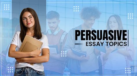 Persuasive Essay Themes