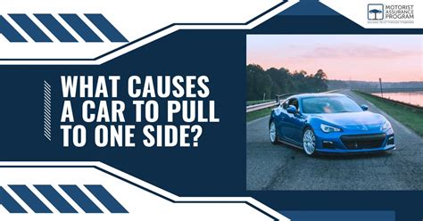 Car Pulling To One Side: 5 Causes And How To Fix Them