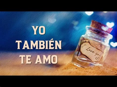 Yo Tambien Te Amo